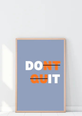 პოსტერი DONT QUIT