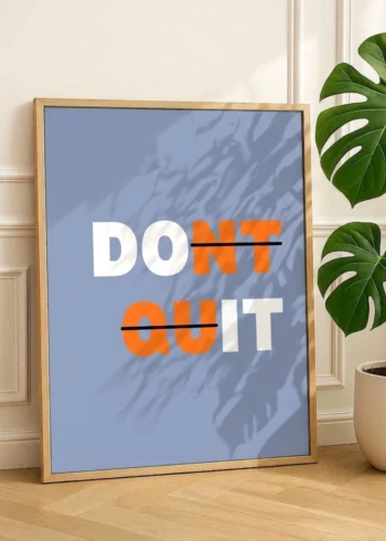 პოსტერი DONT QUIT